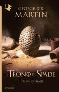 Ebook Il Trono di Spade - I. Il trono di Spade di Martin George R.R. edito da Mondadori