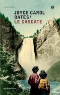 Ebook Le cascate di Oates Joyce Carol edito da Mondadori