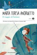 Ebook Il viaggio di Stefano di Andruetto Maria Teresa edito da Mondadori
