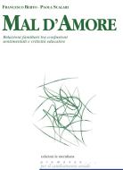 Ebook Mal d'amore. Relazioni familiari tra confusioni sentimentali e criticità educative di Berto Francesco, Scalari Paola edito da edizioni la meridiana