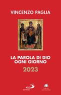 Ebook La Parola di Dio ogni giorno 2023 di Paglia Vincenzo edito da San Paolo Edizioni