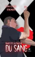 Ebook Rouge est la couleur du sang di Jean-Claude Schlinger edito da Le Lys Bleu Éditions