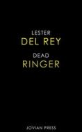 Ebook Dead Ringer di Lester Del Rey edito da Jovian Press