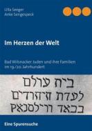 Ebook Im Herzen der Welt di Ulla Seeger, Anke Sengespeck edito da Books on Demand