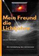 Ebook Mein Freund die Lichtjahre di Heinz Duthel edito da Books on Demand