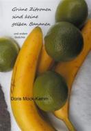 Ebook Grüne Zitronen sind keine gelben Bananen di Doris Mock-Kamm edito da Books on Demand