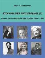 Ebook Stockholmer Spaziergänge (3) di Anne E Dünzelmann edito da Books on Demand