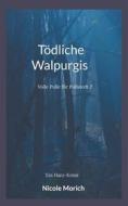 Ebook Tödliche Walpurgis di Nicole Morich edito da Books on Demand