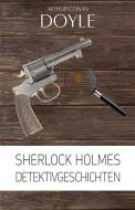 Ebook Sherlock Holmes: Detektivgeschichten di Sir Arthur Conan Doyle edito da BeyondBooks