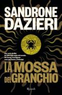 Ebook La mossa del Granchio di Dazieri Sandrone edito da Rizzoli