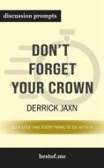 Ebook Summary: "Don&apos;t Forget Your Crown: Self-Love has everything to do with it." by Derrick Jaxn | Discussion Prompts di bestof.me edito da bestof.me