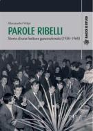 Ebook Parole ribelli di Alessandro Volpi edito da Pisa University Press
