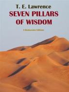 Ebook Seven Pillars of Wisdom di T. E. Lawrence edito da E-BOOKARAMA