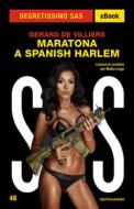 Ebook Maratona a Spanish Harlem (Segretissimo SAS) di De Villiers Gerard edito da Mondadori