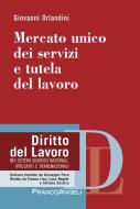 Ebook Mercato unico dei servizi e tutela del lavoro di Giovanni Orlandini edito da Franco Angeli Edizioni