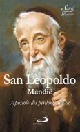 Ebook San Leopoldo Mandi?. Apostolo del perdono di Dio di Crippa Luca edito da San Paolo Edizioni