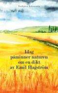 Ebook Idag påminner naturen om en dikt av Emil Hagström di Torbjörn Johansson edito da Books on Demand