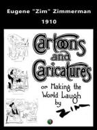 Ebook Cartoons and Caricatures, or, Making the world laugh di Eugene Zimmerman edito da Edizioni Savine