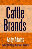Ebook Cattle Brands di Andy Adams edito da Midwest Journal Press