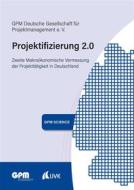 Ebook Projektifizierung 2.0 di GPM Deutsche Gesellschaft für Projektmanagement e. V. GPM Deutsche Gesellschaft für Projektmanagement e. V. edito da UVK Verlag