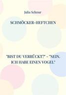 Ebook Schmöcker-Heftchen di Julia Schnur edito da Books on Demand