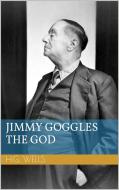 Ebook Jimmy Goggles the God di Herbert George Wells edito da Paperless