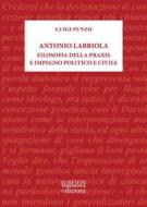 Ebook Antonio Labriola di Luigi Punzo edito da Biblion Edizioni