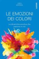 Ebook Le emozioni dei colori di Samya Ilaria Di Donato edito da Diarkos