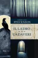 Ebook Il ladro di cadaveri di Stevenson Robert L. edito da BUR