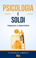 Ebook Psicologia e soldi di Tommaso Pierpaolo edito da FerrariSinibaldi