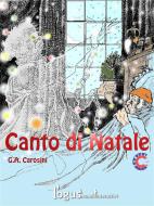 Ebook Canto di Natale di Gino Andrea Carosini edito da Logus mondi interattivi