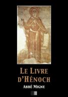 Ebook Le Livre d'Hénoch di Abbé Migne edito da FV Éditions