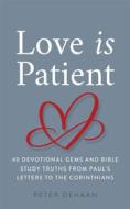 Ebook Love Is Patient di Peter DeHaan edito da Rock Rooster Books