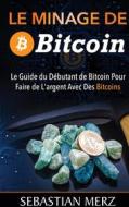 Ebook Le Minage De Bitcoin 101 di Sebastian Merz edito da Books on Demand