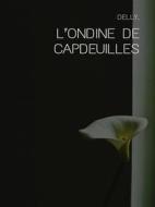 Ebook L’Ondine de Capdeuilles di Delly edito da Librorium Editions