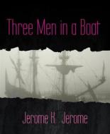 Ebook Three Men in a Boat di Jerome K. Jerome edito da BookRix