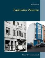 Ebook Endenicher Zeitreise di Rolf Biniek edito da Books on Demand