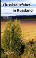 Ebook Flusskreuzfahrt in Russland di Wolfgang Pade edito da Books on Demand