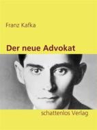 Ebook Der neue Advokat di Franz Kafka edito da Books on Demand