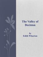 Ebook The Valley of Decision di Edith Wharton edito da Edith Wharton