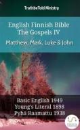 Ebook English Finnish Bible - The Gospels IV - Matthew, Mark, Luke & John di Truthbetold Ministry edito da TruthBeTold Ministry