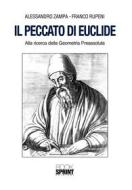 Ebook Il peccato di Euclide di Alessandro Zampa, Franco Rupeni edito da Booksprint
