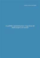 Ebook La pubblica amministrazione e la gestione dei fondi europei e di coesione di Andrea Nicolas Rapisarda edito da Youcanprint