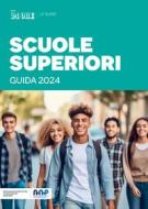 Ebook Scuole Superiori - Guida 2024 di AA.VV. edito da IlSole24Ore Publishing and Digital