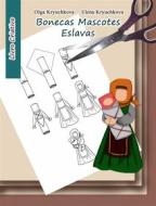 Ebook Bonecas Mascotes Eslavas di Olga Kryuchkova, Elena Kryuchkova edito da Babelcube Inc.