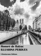 Ebook Illusions perdues di Honoré de Balzac edito da E-BOOKARAMA