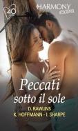 Ebook Peccati sotto il sole di Debbi Rawlins, Kate Hoffmann, Isabel Sharpe edito da HarperCollins Italia