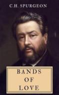 Ebook Bands Of Love di Charles Spurgeon edito da Darolt Books