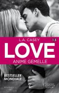 Ebook Love 1.5. Anime gemelle di L.A. Casey edito da Newton Compton Editori