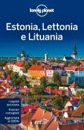 Ebook Estonia, Lettonia e Lituania di Peter Dragicevich, Hugh McNaughtan, Leonid Ragozin edito da EDT